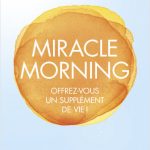 Hal ELROD – Miracle morning – Offrez-vous un supplément de vie – Poche
