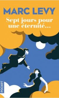 Marc LEVY – Sept jours pour une éternité – Poche