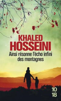Khaled HOSSEINI – Ainsi résonne l&rsquo;écho infini des montagnes – Poche