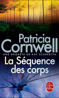 Patricia CORNWELL – La Séquence des corps – Poche