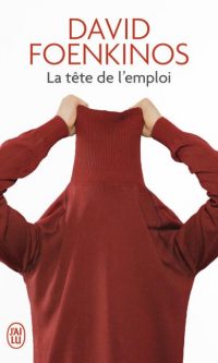 David FOENKINOS – La tête de l’emploi – Poche