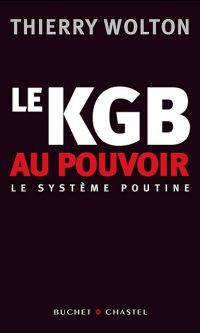 Thierry WOLTON- Le kgb au pouvoir – Poche
