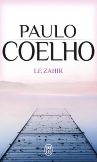 Paulo COELHO – Le Zahir – Poche