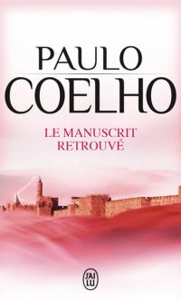 Paulo COELHO – Le manuscrit retrouvé – Poche