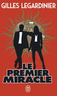 Gilles LEGARDINIER – Le premier miracle – Poche