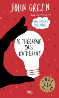 John GREEN – Le théorème des Katherine – Poche