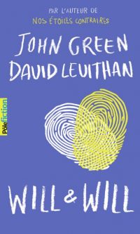 John GREEN & David LEVITHAN- Will et Will – Poche