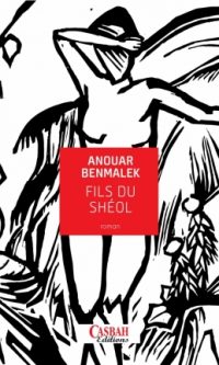 Anouar BENMALEK – Fils du Shéol – Broché