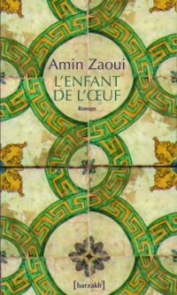 Amin ZAOUI – L&rsquo;enfant de l’œuf – Broché