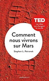Stephen L. PETRANEK – Comment nous vivrons sur Mars – Broché