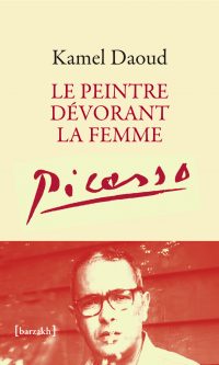 Kamel DAOUD – Le peintre dévorant la femme – Broché