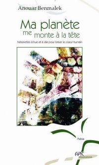 Anouar BENMALEK – Ma planète me monte à la tête – Broché