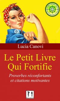 Lucia CANOVI – Le Petit Livre Qui Fortifie – Poche