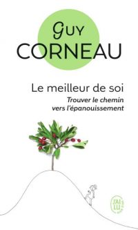Guy CORNEAU- Le meilleur de soi – Poche