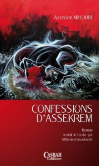 Azzedine MIHOUBI – Confessions d&rsquo;Assekrem – Broché