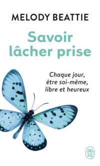 Melody BEATTIE – Savoir lâcher prise – Poche
