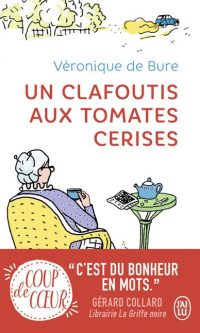 Véronique DE BURE – Un clafoutis aux tomates cerises – Poche