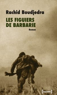 Rachid BOUDJEDRA – Les Figuiers de barbarie – Broché