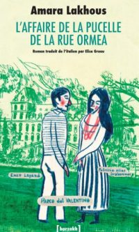 Amara LAKHOUS – L&rsquo;affaire de la pucelle de la rue Ormea – Broché