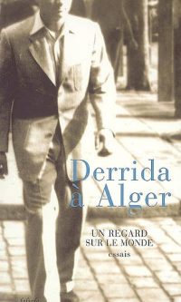 Collectif DERRIDA – Derrida à Alger – Broché