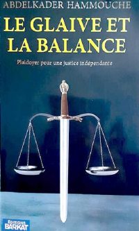 Abdelkader HAMMOUCHE – Le Glaive et la Balance – Broché