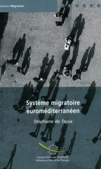 Stéphane DE TAPIA – Système migratoire euro méditerranéen – Broché