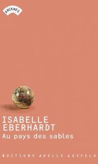 Isabelle EBERHARDT – Au pays des sables – Broché