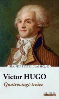 Victor HUGO – Quatre vingt-treize – Broché